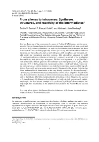 From Allenes to Tetracenes: Syntheses, Structures, and Reactivity of the Intermediates*
