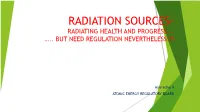 Radiation Sources- Radiating Health and Progress…