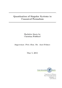 Quantization of Singular Systems in Canonical Formalism Bachelor