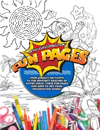From Jungles on Earth to the Farthest Reaches of Outer Space, These Fun Pages Are Sure to Get Your Imagination Going!