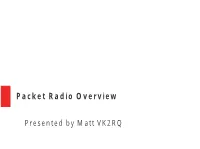 Packet Radio O Verview