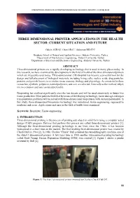 Three Dimensional Printer Applications in the Health Sector: Current Situation and Future