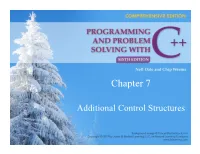 Chapter 7 Additional Control Structures