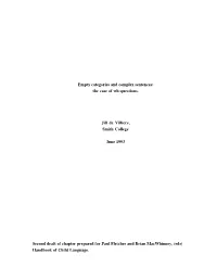 Empty Categories and Complex Sentences: the Case of Wh-Questions. Jill De Villiers, Smith College June 1993 Second Draft of Chap
