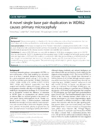 A Novel Single Base Pair Duplication in WDR62 Causes Primary Microcephaly Verena Rupp1, Sobiah Rauf2, Ishrat Naveed2, Windpassinger Christian1 and Asif Mir2*