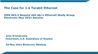 The Case for 1.6 Terabit Ethernet