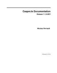 Casperjs Documentation Release 1.1.0-DEV Nicolas Perriault