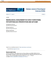 Neurological Involvement in Covid-19 Infections; Pathophysiology, Presentation and Outcome