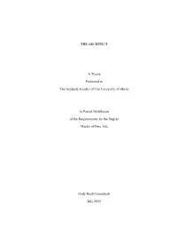 THE ARCHITECT a Thesis Presented to the Graduate Faculty of The