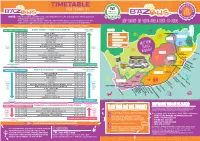 TIMETABLE O O O SINCE O from SEPTEMBER 2018 D R B 1995 U This Timetable Is a Guideline Only and Is Dependent on Trafﬁc and Road Works