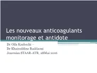 Factor Deficiency, As the Aptt Prolongation from These Conditions Will Mask the Effect of Dabigatran on the Aptt