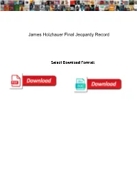 James Holzhauer Final Jeopardy Record