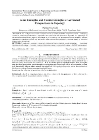 Some Examples and Counterexamples of Advanced Compactness in Topology