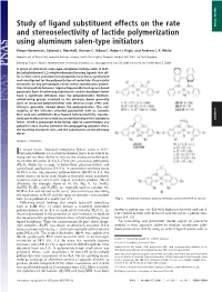 Study of Ligand Substituent Effects on the Rate and Stereoselectivity Of