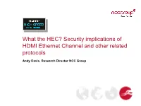 What the HEC? Security Implications of HDMI Ethernet Channel and Other Related Protocols