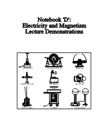 Notebook 'D': Electricity and Magnetism Lecture Demonstrations