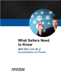 What Sellers Need to Know IBM DB2 with BLU Acceleration on Power