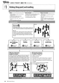 9-10 Activities Kicking (Drop Punt) and Marking SESSION 1 Teaching Points for Kicking (Drop Punt) and Marking Kicking Marking (Hand Mark) Marking (Overhead Mark): 1