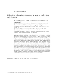 Collective Relaxation Processes in Atoms, Molecules and Clusters