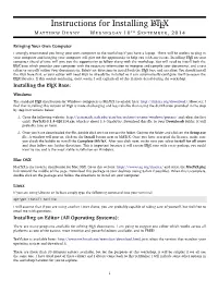 Instructions for Installing LATEX M ATTHEW D ENNY W EDNESDAY 1 0 TH S EPTEMBER , 2 0 1 4