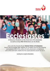Ecclesiastes a Resource Booklet on the Overview of Ecclesiastes As Well As Daily BRD Reflections on the Book