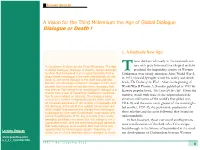 A Vision for the Third Millennium the Age of Global Dialogue Dialogue Or Death !