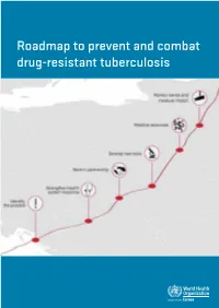 Roadmap to Prevent and Combat Drug-Resistant Tuberculosis