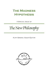 The Madness Hypothesis