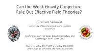 Can the Weak Gravity Conjecture Rule out Effective Field Theories?
