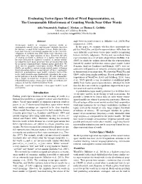 Evaluating Vector-Space Models of Word Representation, Or, the Unreasonable Effectiveness of Counting Words Near Other Words