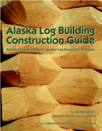 Alaska Log Building Construction Guide