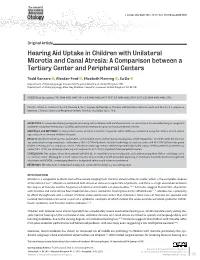 Hearing Aid Uptake in Children with Unilateral Microtia and Canal Atresia: a Comparison Between a Tertiary Center and Peripheral Centers