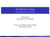 The Mathieu Groups (Simple Sporadic Symmetries)