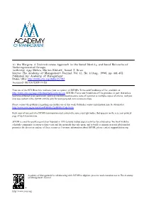 At the Margins: a Distinctiveness Approach to the Social Identity and Social Networks of Underrepresented Groups Author(S): Ajay Mehra, Martin Kilduff, Daniel J