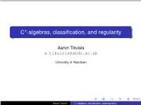 C*-Algebras, Classification, and Regularity