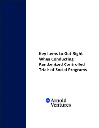 Key Items to Get Right When Conducting Randomized Controlled Trials of Social Programs