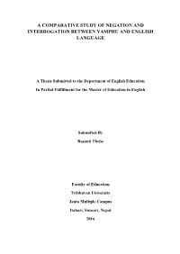 A Comparative Study of Negation and Interrogation Between Yamphu and English Language