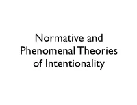 Normative and Phenomenal Theories of Intentionality Reductive Theories of Intentionality