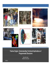 Fastrac Engine: Understanding Technical Implications of Programmatic Decisions
