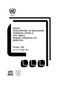 Meeting Microcomputers and Bibliographic Information Systems in Latin America: Problems, Experiences and Projections