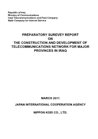 Preparatory Surevey Report on the Construction and Development of Telecommunications Network for Major Provinces in Iraq