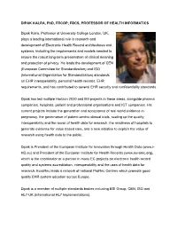 DIPAK KALRA, Phd, FRCGP, FBCS, PROFESSOR of HEALTH INFORMATICS