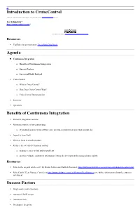 Introduction to Cruisecontrol Agenda Benefits of Continuous Integration Success Factors