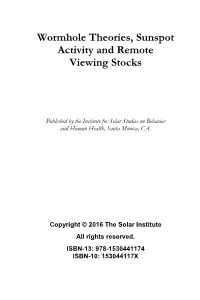 Wormhole Theories, Sunspot Activity and Remote Viewing Stocks