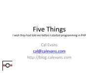 Five Things I Wish They Had Told Me Before I Started Programming in PHP