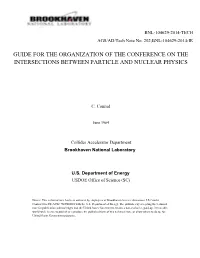 Guide for the Organization of the Conference on the Intersections Between Particle and Nuclear Physics