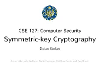 CSE 127: Computer Security Symmetric-Key Cryptography