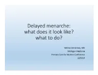 Delayed Menarche: What Does It Look Like? What to Do?