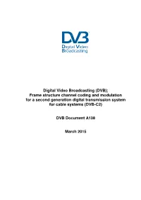 Frame Structure Channel Coding and Modulation for a Second Generation Digital Transmission System for Cable Systems (DVB-C2)
