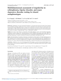 Multidimensional Assessment of Impulsivity in Schizophrenia, Bipolar Disorder, and Major Depressive Disorder: Testing for Shared Endophenotypes
